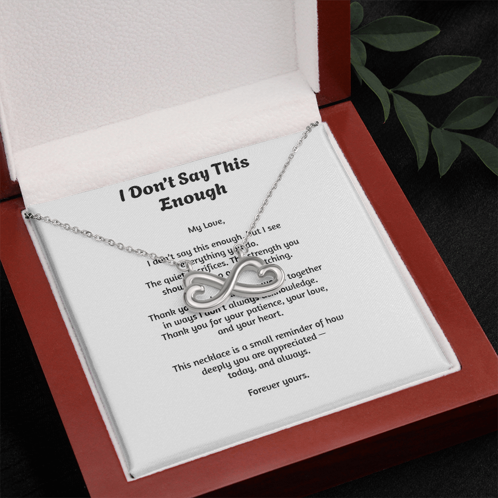 I Don't Say This Enough — Endless Love Necklace