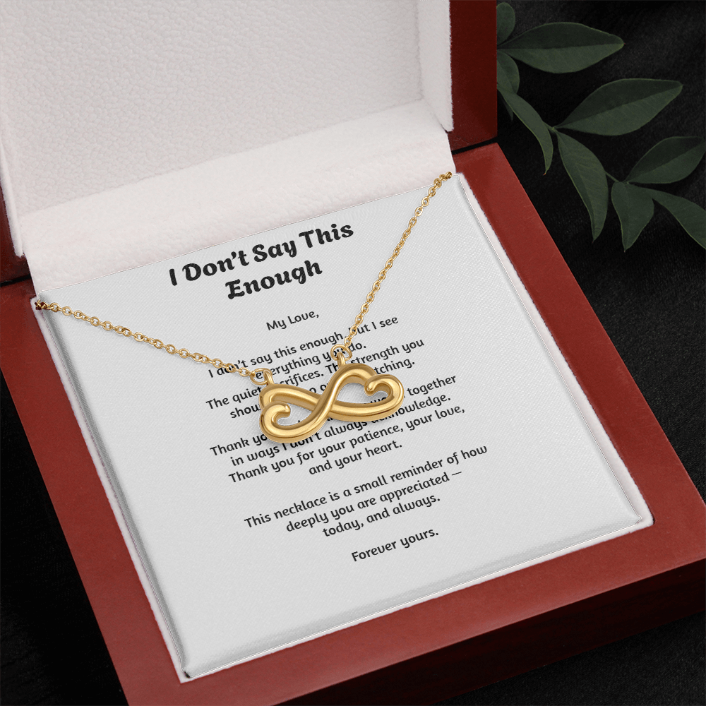 I Don't Say This Enough — Endless Love Necklace