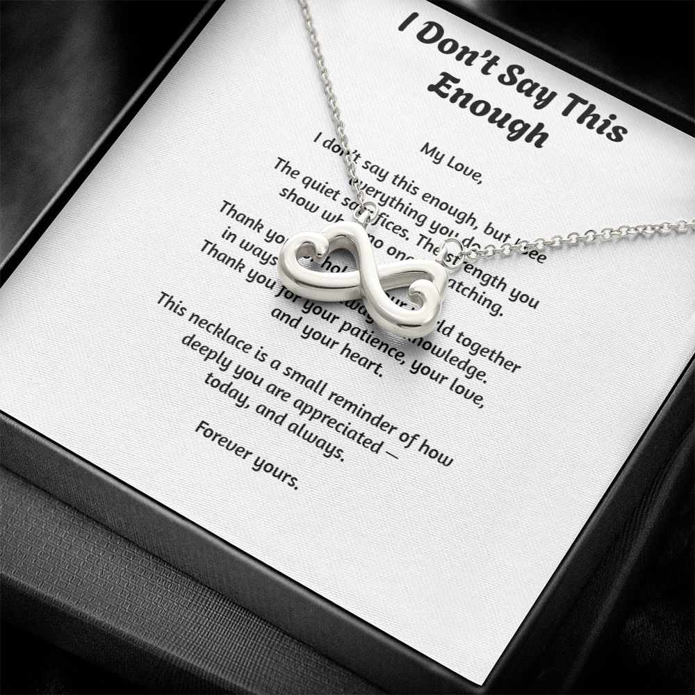 I Don't Say This Enough — Endless Love Necklace